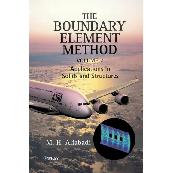 The Boundary Element Method, Volume 2: Applications in Solids and Structures, (Hardcover)