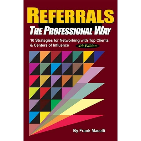 Referrals, the Professional Way (Best Way To Ask For Referrals)