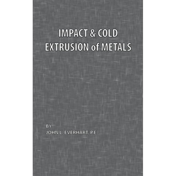 Impact and Cold Extrusion of Metals