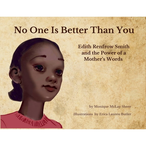 No One is Better Than You: Edith Renfrow Smith and the Power of a Mother's Words, (Paperback)