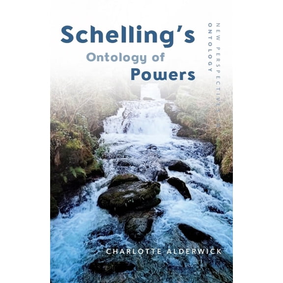 New Perspectives in Ontology Schelling's Ontology of Powers, (Paperback)