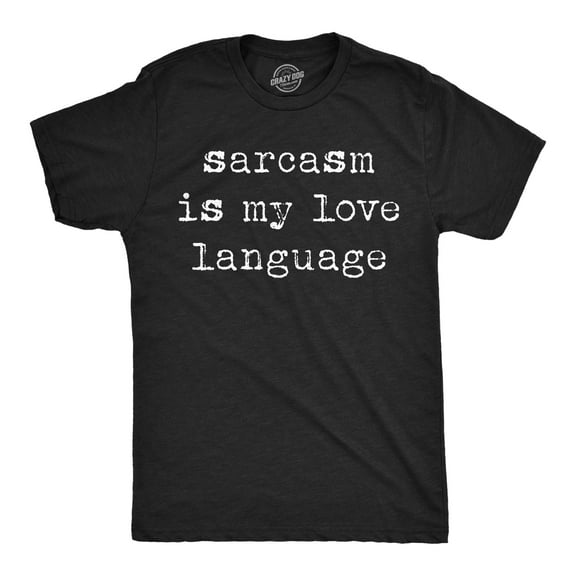 Mens Funny T Shirts Sarcasm Is My Love Language Sarcastic Graphic Novelty Tee for Men Graphic Tees