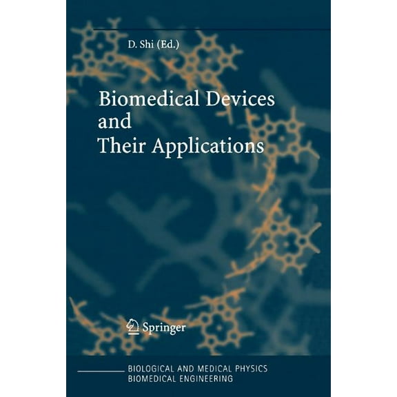 Biological and Medical Physics, Biomedic Biomedical Devices and Their Applications, (Paperback)