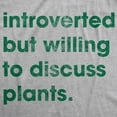 thumbnail image 2 of Womens Introverted But Willing to Discuss Plants T Shirt Funny Gardening Tee Womens Graphic Tees, 2 of 7