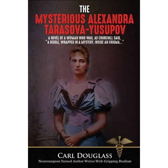 The Mysterious Alexandra Tarasova-Yusupov, (Paperback)