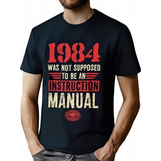1 1984 should not be the first choice for an instruction manual T-shirt gift