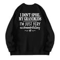 thumbnail image 5 of Futezty Grandma Sweatshirt Women I Don't Spoil My Grandkids Long Sleeve Graphic Shirts Funny Mimi Pullover Top, 5 of 5