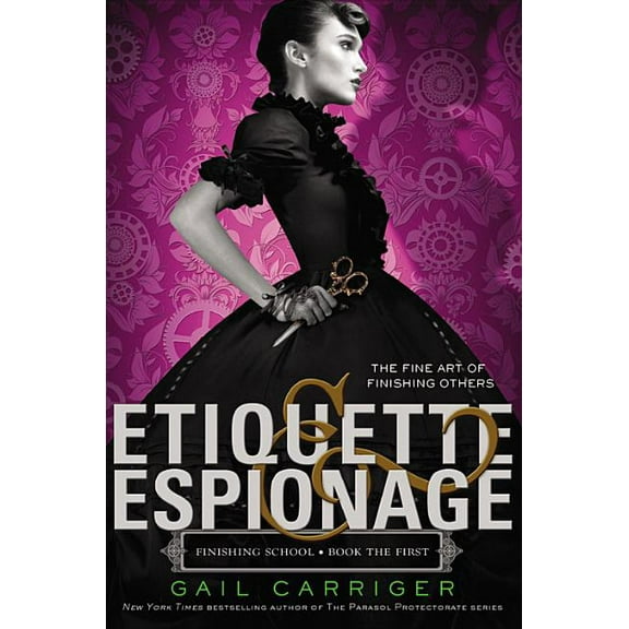 Finishing School Etiquette & Espionage, Book 1, (Paperback)