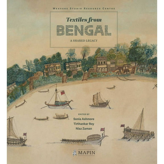Textiles from Bengal: A Shared Legacy, (Hardcover)