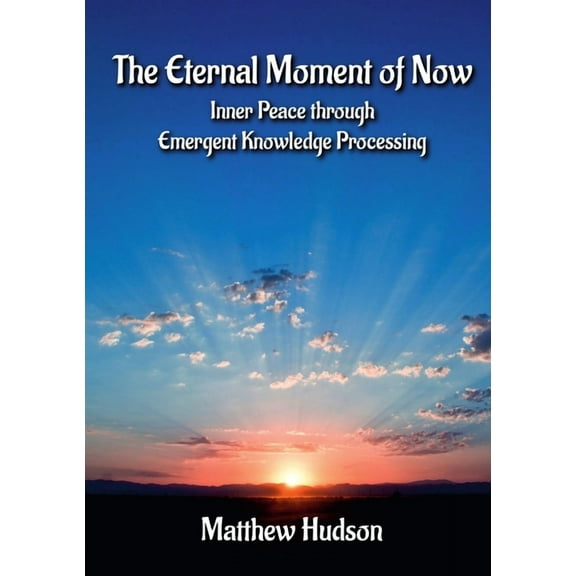 The Eternal Moment of Now, (Paperback)