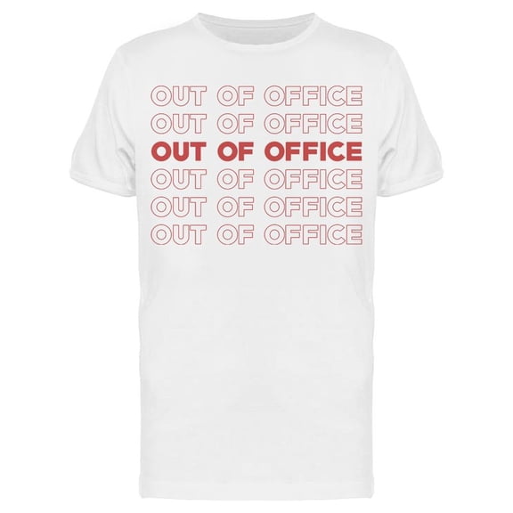 Out Of Office Slogan Men's T-shirt