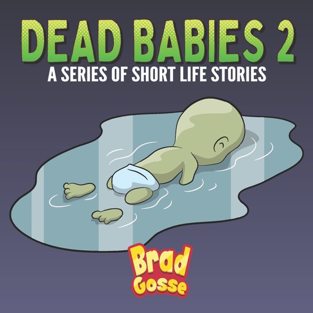 Rejected Children S Books Dead Babies 2 A Series Of Short Life Stories Series 22 Paperback Walmart Com Walmart Com