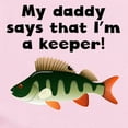 thumbnail image 2 of CafePress - My Daddy Says Im A Keeper Body Suit - Baby Light Bodysuit, Size Newborn - 24 Months, 2 of 4