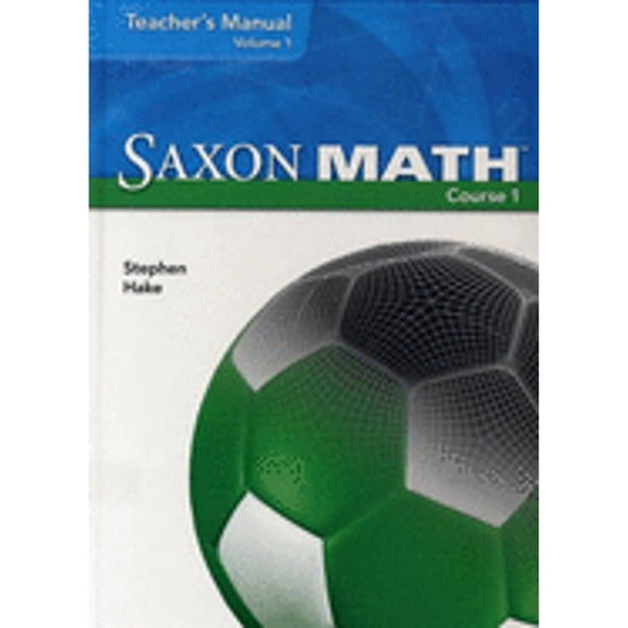 Pre-Owned Saxon Math Course 1: Teacher Manual Volume 2 2007 (Hardcover) 1591417864 9781591417866