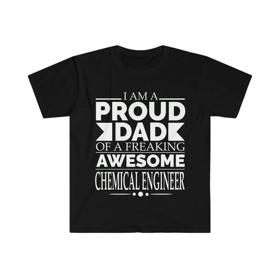 Proud Dad of an awesome Chemical Engineer Unisex T-shirt S-3XL Father's Day