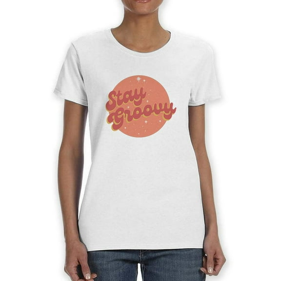 Stay Groovy Slogan Shaped T-Shirt Women -Image by Shutterstock, Female XX-Large