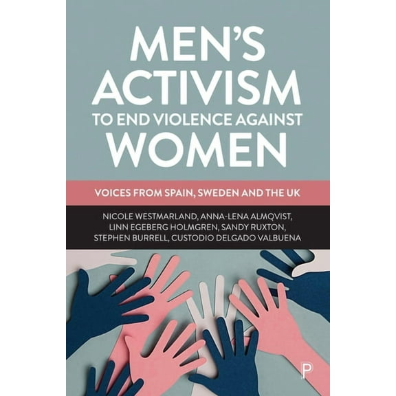 Men's Activism to End Violence Against Women: Voices from Spain, Sweden and the UK, (Paperback)