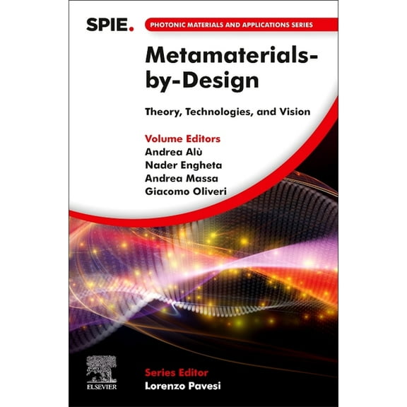 Photonic Materials and Applications Metamaterials-By-Design: Theory, Technologies, and Vision, (Paperback)