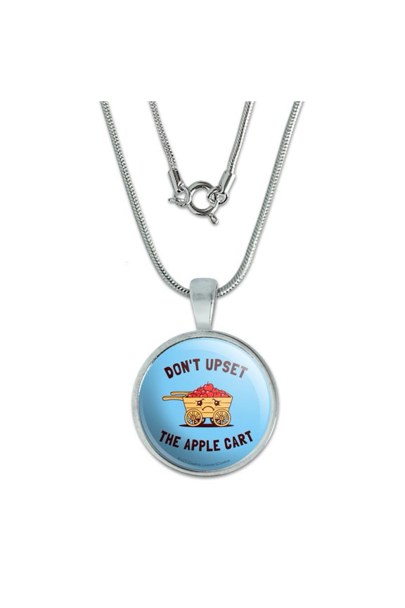 Don't Upset the Apple Cart Funny Humor 0.75" Pendant with Sterling Silver Plated Chain