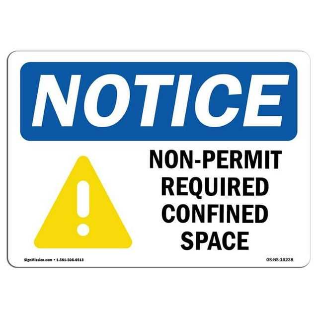 SignMission OS-NS-A-1218-L-16238 12 x 18 in. OSHA Notice Sign - Notice Non-Permit Required Confined Space