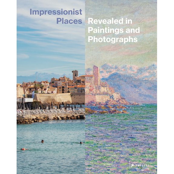 Pre-Owned Impressionist Places : Revealed in Paintings and Photographs (Hardcover)