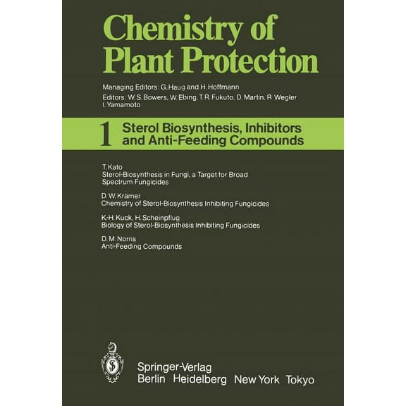 Chemistry of Plant Protection Sterol Biosynthesis Inhibitors and Anti-Feeding Compounds, Book 1, (Paperback)