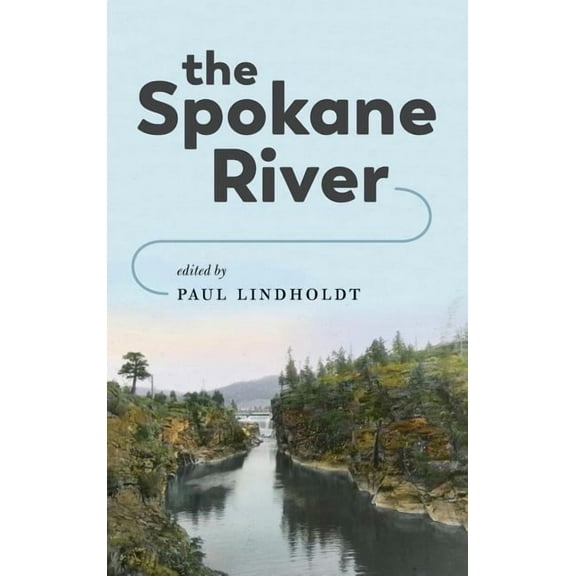 The Spokane River, (Hardcover)