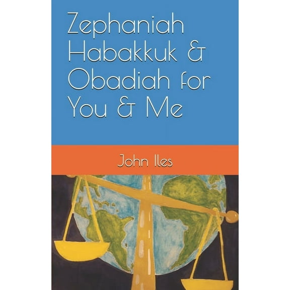 Zephaniah Habakkuk & Obadiah for You & Me (Paperback)