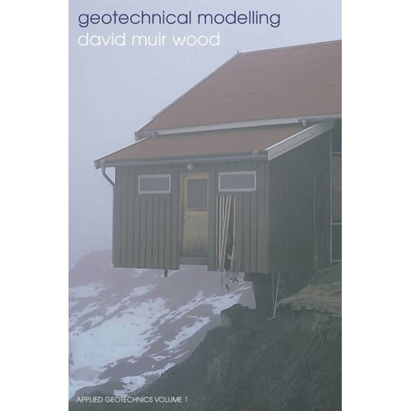 Applied Geotechnics Geotechnical Modelling, Book 1, (Hardcover)