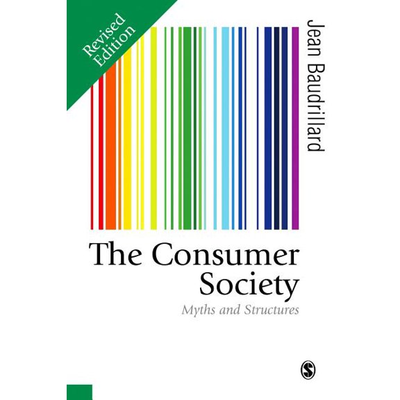 Published in Association with Theory, Cu The Consumer Society: Myths and Structures, (Paperback)