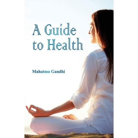 A Guide to Health, (Paperback)