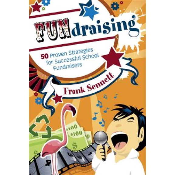 Pre-Owned Fundraising: 50 Proven Strategies for Successful School Fundraisers (Paperback) 1412949823 9781412949828
