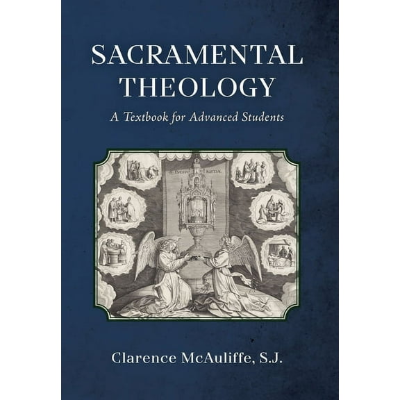 Sacramental Theology: A Textbook for Advanced Students, (Hardcover)