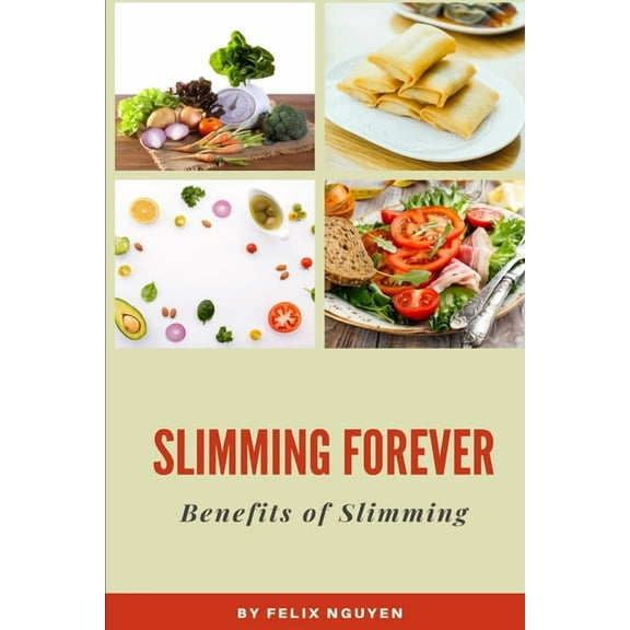 Slimming Forever : Benefits of Slimming (Paperback)