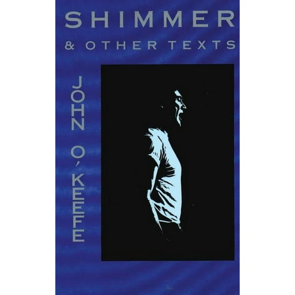 Shimmer & Other Texts, (Paperback)