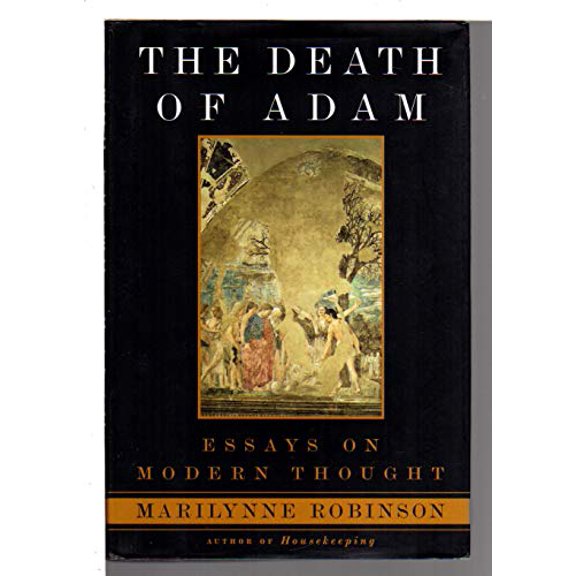 Pre-Owned The Death of Adam: Essays on Modern Thought (Hardcover) 0395926920 9780395926925