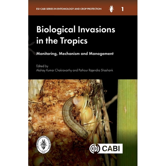 Biological Invasions in the Tropics: Monitoring, Mechanism and Management, (Hardcover)