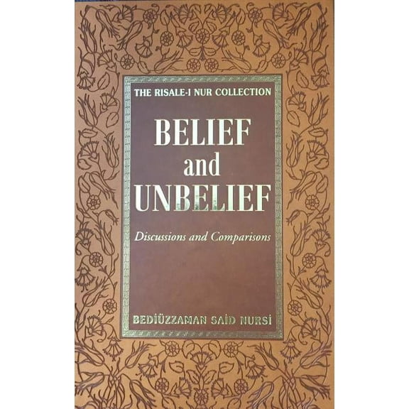 Belief and Unbelief : Discussions and Comparisons (Hardcover)
