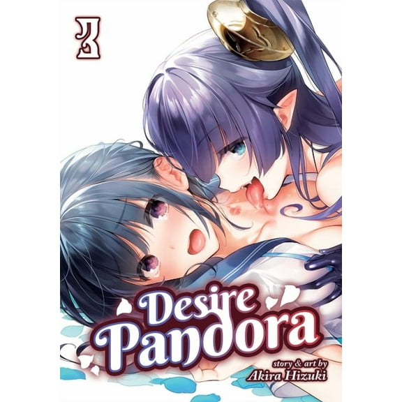 Desire Pandora: Desire Pandora Vol. 3 (Series #3) (Paperback)