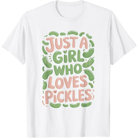 Just A Girl Who Loves Pickles T-ShirtMen's and women's pure cotton short-sleeved shirts