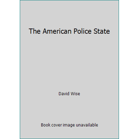 Pre-Owned The American Police State (Hardcover) 0394496779 9780394496771