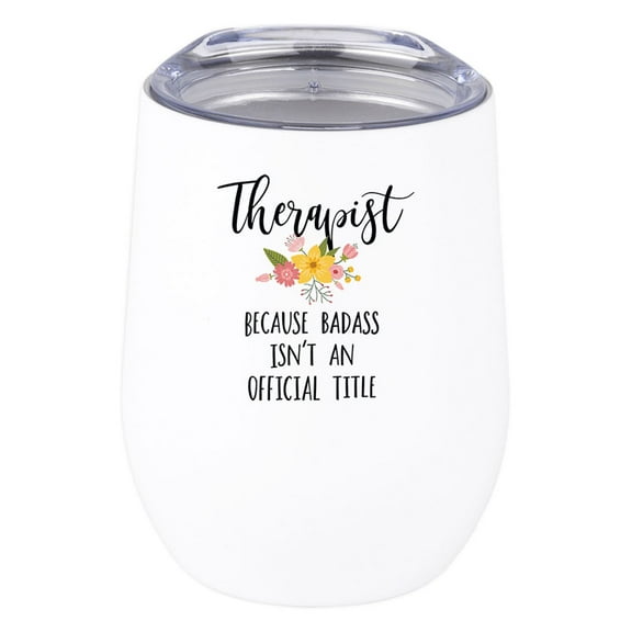 Koyal Wholesale Funny Therapist Because Badass Isn't An Official Title Wine Tumbler with Lid Stainless Steel Insulated