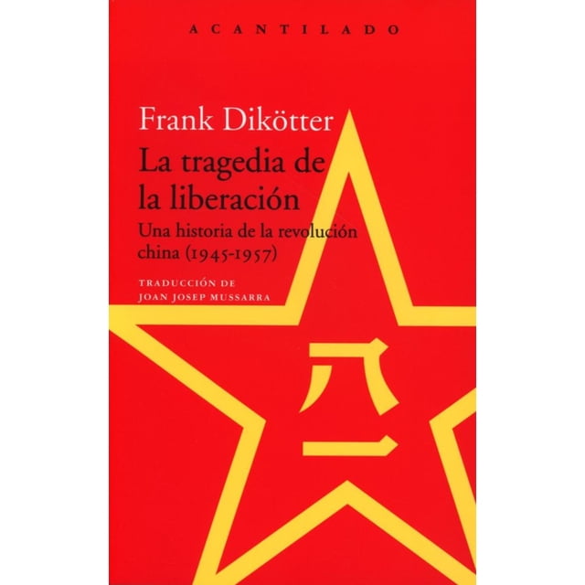 LA TRAGEDIA DE LA LIBERACION EL ACANTILADO FRANK DIKOTTER