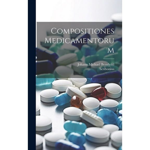 Compositiones Medicamentorum (Hardcover)
