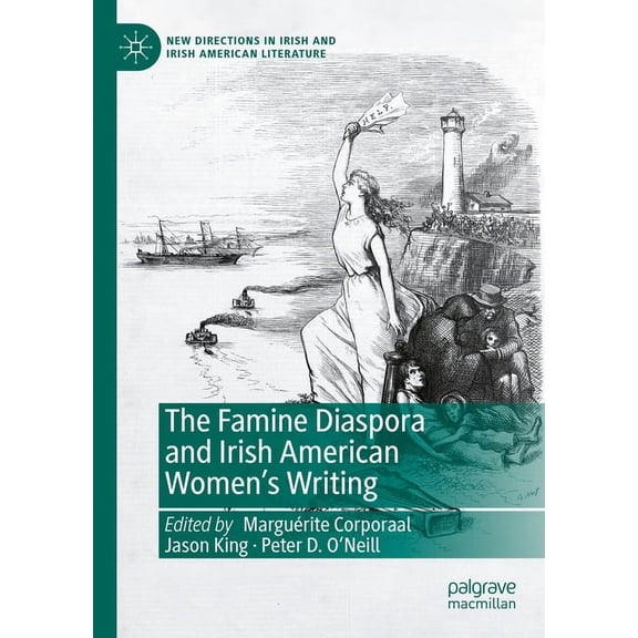 New Directions in Irish and Irish Americ The Famine Diaspora and Irish American Women's Writing, (Hardcover)