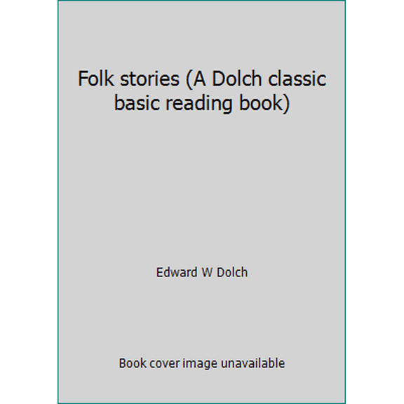 Pre-Owned Folk stories (A Dolch classic basic reading book) (Paperback) 002830814X 9780028308029