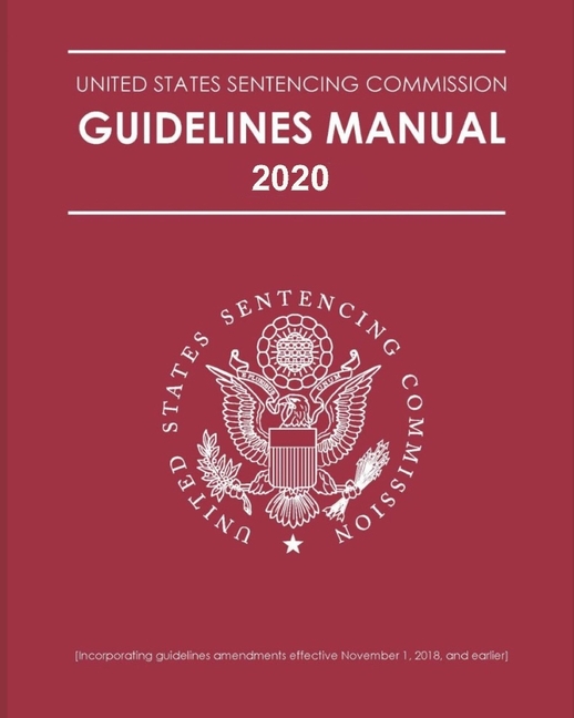 Federal Sentencing Guidelines Manual 2020 Paperback Walmart Walmart