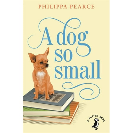 A Dog So Small (A Puffin Book) (Paperback)