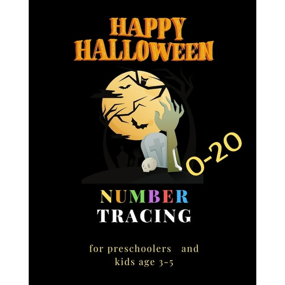 Happy Halloween number tracing for Preschoolers and kids Ages 3-5, 0-20: Book for kindergarten.100 pages, size 8X10 inches . Tracing game and coloring pages . Lots of fun learning numbers in Halloween