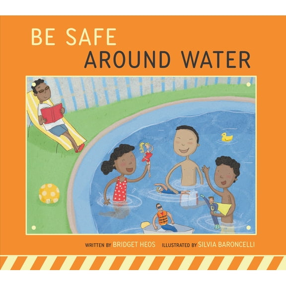 Be Safe! Be Safe Around Water, (Paperback)
